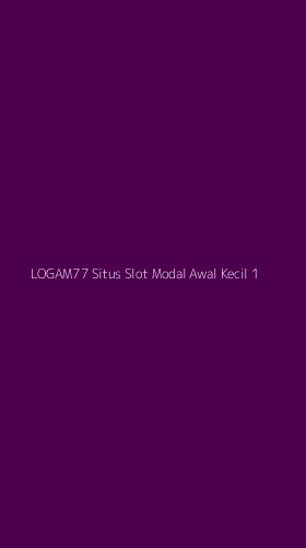 Tampilan Antarmuka Aplikasi Logam77 Situs Slot Modal Awal Kecil - 1