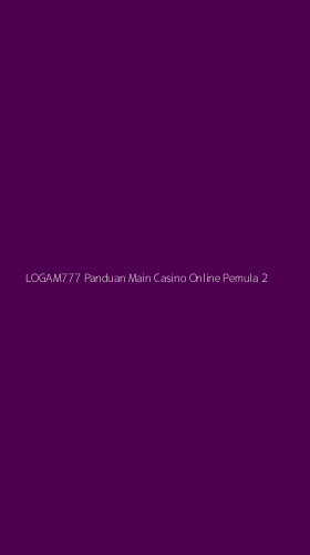 Tampilan Antarmuka Aplikasi Logam777 Panduan Main Casino Online Pemula - 2