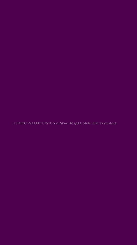 Tampilan Antarmuka Aplikasi Login 55 Lottery Cara Main Togel Colok Jitu Pemula - 3