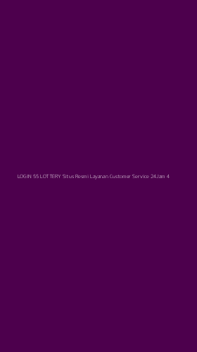 Tampilan Antarmuka Aplikasi Login 55 Lottery Situs Resmi Layanan Customer Service 24jam - 4