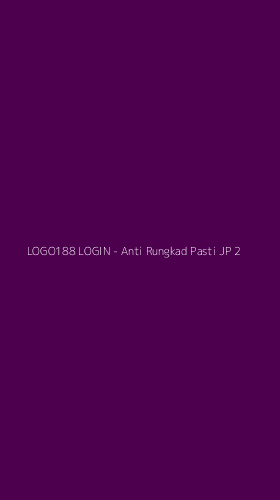 Tampilan Antarmuka Aplikasi LOGO188 LOGIN - Anti Rungkad Pasti JP - 2