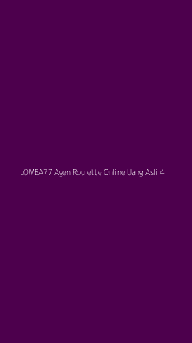 Tampilan Antarmuka Aplikasi Lomba77 Agen Roulette Online Uang Asli - 4