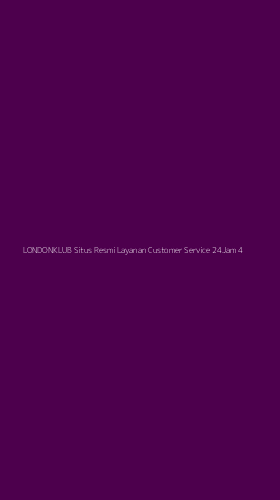 Tampilan Antarmuka Aplikasi Londonklub Situs Resmi Layanan Customer Service 24jam - 4