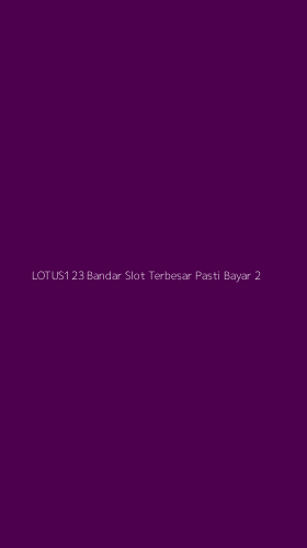 Tampilan Antarmuka Aplikasi Lotus123 Bandar Slot Terbesar Pasti Bayar - 2