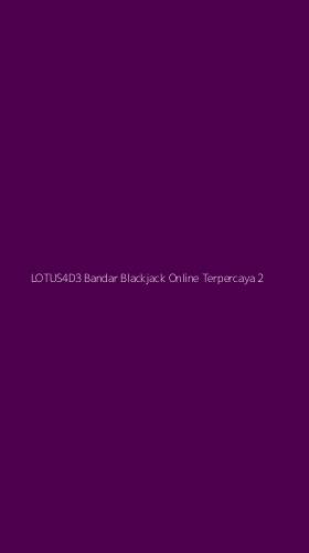 Tampilan Antarmuka Aplikasi Lotus4d3 Bandar Blackjack Online Terpercaya - 2