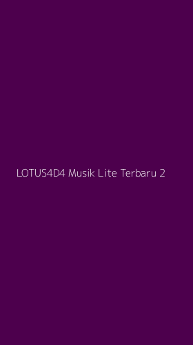 Tampilan Antarmuka Aplikasi Lotus4d4 Musik Lite Terbaru - 2