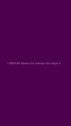 Tampilan Antarmuka Aplikasi Lt88sport Bandar Slot Terbesar Pasti Bayar - 4