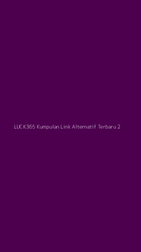 Tampilan Antarmuka Aplikasi Luck365 Kumpulan Link Alternatif Terbaru - 2