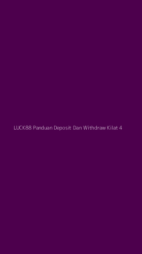 Tampilan Antarmuka Aplikasi Luck88 Panduan Deposit Dan Withdraw Kilat - 4