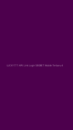 Tampilan Antarmuka Aplikasi Lucky777 Apk Link Login Sbobet Mobile Terbaru - 4