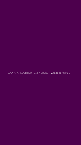 Tampilan Antarmuka Aplikasi Lucky777 Login Link Login Sbobet Mobile Terbaru - 2