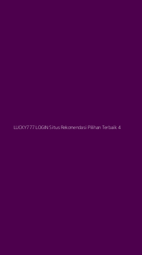 Tampilan Antarmuka Aplikasi Lucky777 Login Situs Rekomendasi Pilihan Terbaik - 4
