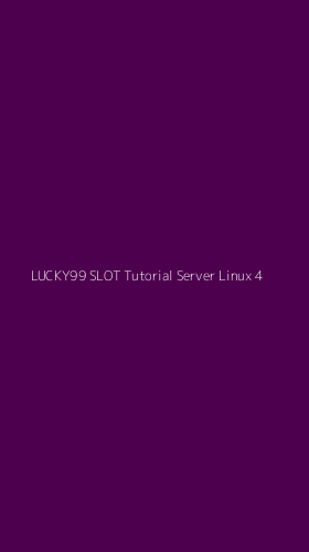Tampilan Antarmuka Aplikasi Lucky99 Slot Tutorial Server Linux - 4