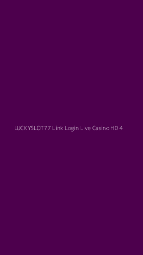 Tampilan Antarmuka Aplikasi Luckyslot77 Link Login Live Casino Hd - 4