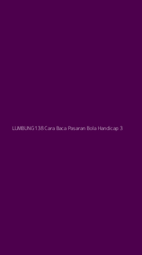 Tampilan Antarmuka Aplikasi Lumbung138 Cara Baca Pasaran Bola Handicap - 3