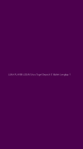 Tampilan Antarmuka Aplikasi Luna Play88 Login Situs Togel Deposit E Wallet Lengkap - 1
