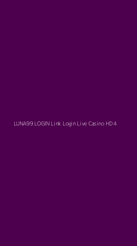 Tampilan Antarmuka Aplikasi Luna99 Login Link Login Live Casino Hd - 4