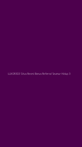 Tampilan Antarmuka Aplikasi Luxor303 Situs Resmi Bonus Referral Seumur Hidup - 3