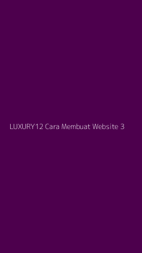 Tampilan Antarmuka Aplikasi Luxury12 Cara Membuat Website - 3