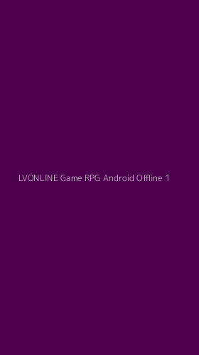 Tampilan Antarmuka Aplikasi Lvonline Game Rpg Android Offline - 1