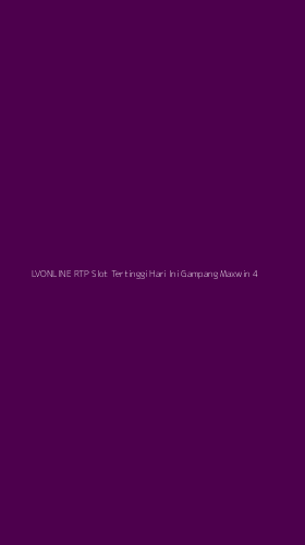 Tampilan Antarmuka Aplikasi Lvonline Rtp Slot Tertinggi Hari Ini Gampang Maxwin - 4