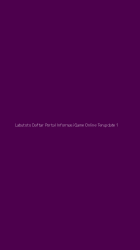 Tampilan Antarmuka Aplikasi Labutoto Daftar Portal Informasi Game Online Terupdate - 1