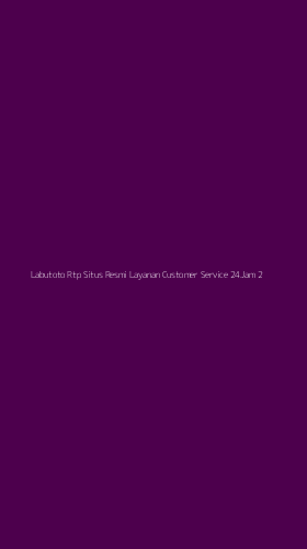 Tampilan Antarmuka Aplikasi Labutoto Rtp Situs Resmi Layanan Customer Service 24jam - 2