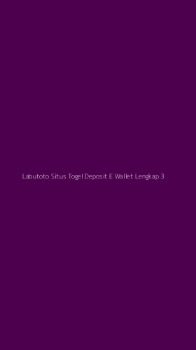 Tampilan Antarmuka Aplikasi Labutoto Situs Togel Deposit E Wallet Lengkap - 3