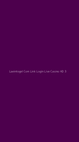 Tampilan Antarmuka Aplikasi Laeintogel Com Link Login Live Casino Hd - 3