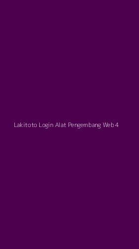 Tampilan Antarmuka Aplikasi Lakitoto Login Alat Pengembang Web - 4