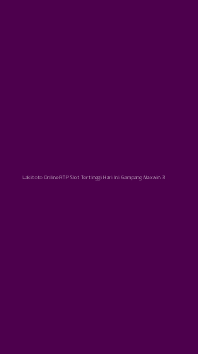 Tampilan Antarmuka Aplikasi Lakitoto Online Rtp Slot Tertinggi Hari Ini Gampang Maxwin - 3