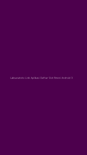 Tampilan Antarmuka Aplikasi Laksanatoto Link Aplikasi Daftar Slot Resmi Android - 3