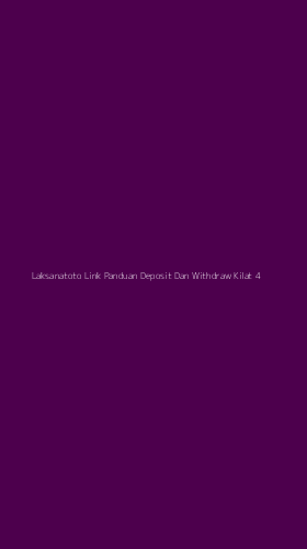 Tampilan Antarmuka Aplikasi Laksanatoto Link Panduan Deposit Dan Withdraw Kilat - 4