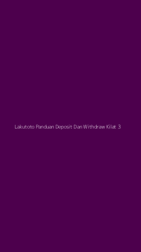 Tampilan Antarmuka Aplikasi Lakutoto Panduan Deposit Dan Withdraw Kilat - 3