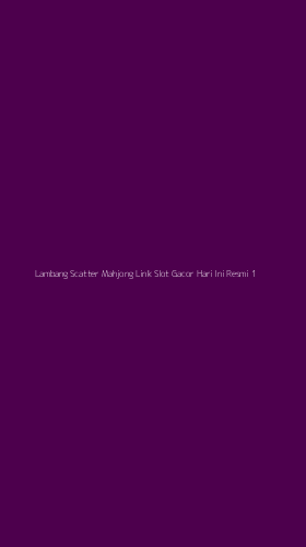 Tampilan Antarmuka Aplikasi Lambang Scatter Mahjong Link Slot Gacor Hari Ini Resmi - 1