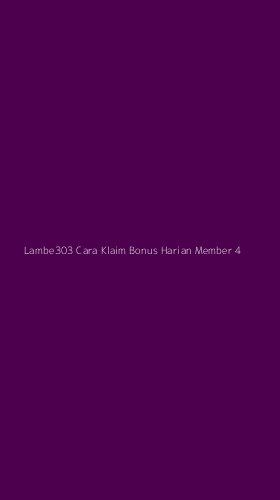 Tampilan Antarmuka Aplikasi Lambe303 Cara Klaim Bonus Harian Member - 4