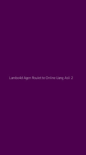 Tampilan Antarmuka Aplikasi Lambo4d Agen Roulette Online Uang Asli - 2