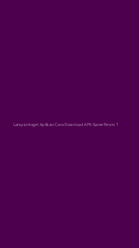Tampilan Antarmuka Aplikasi Lampiontogel Aplikasi Cara Download Apk Game Resmi - 1