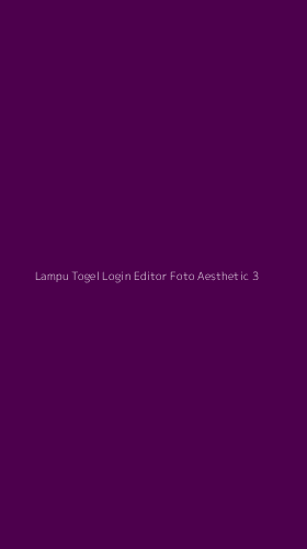 Tampilan Antarmuka Aplikasi Lampu Togel Login Editor Foto Aesthetic - 3