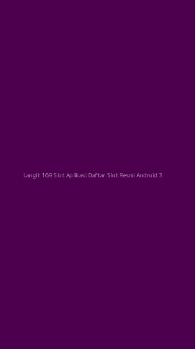 Tampilan Antarmuka Aplikasi Langit 169 Slot Aplikasi Daftar Slot Resmi Android - 3