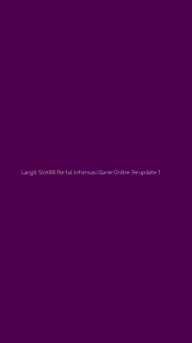Tampilan Antarmuka Aplikasi Langit Slot88 Portal Informasi Game Online Terupdate - 1