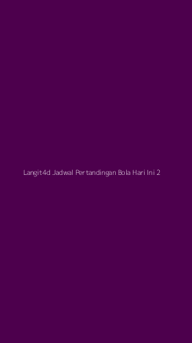 Tampilan Antarmuka Aplikasi Langit4d Jadwal Pertandingan Bola Hari Ini - 2