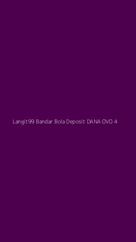 Tampilan Antarmuka Aplikasi Langit99 Bandar Bola Deposit Dana Ovo - 4