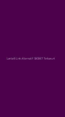 Tampilan Antarmuka Aplikasi Lantai6 Link Alternatif Sbobet Terbaru - 4