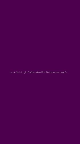 Tampilan Antarmuka Aplikasi Lapak Spin Login Daftar Akun Pro Slot Internasional - 3
