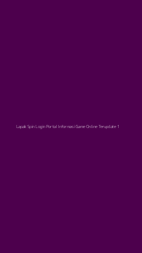 Tampilan Antarmuka Aplikasi Lapak Spin Login Portal Informasi Game Online Terupdate - 1