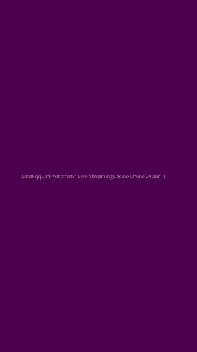 Tampilan Antarmuka Aplikasi Lapakqq Link Alternatif Live Streaming Casino Online 24jam - 1