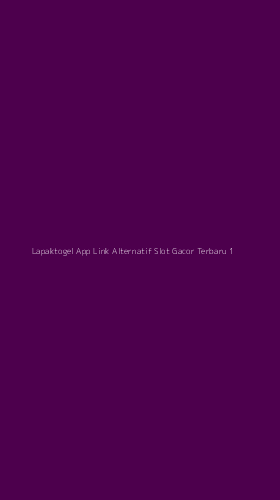 Tampilan Antarmuka Aplikasi Lapaktogel App Link Alternatif Slot Gacor Terbaru - 1