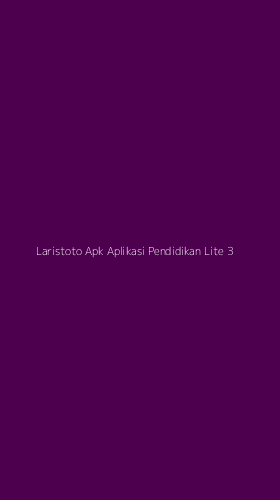 Tampilan Antarmuka Aplikasi Laristoto Apk Aplikasi Pendidikan Lite - 3
