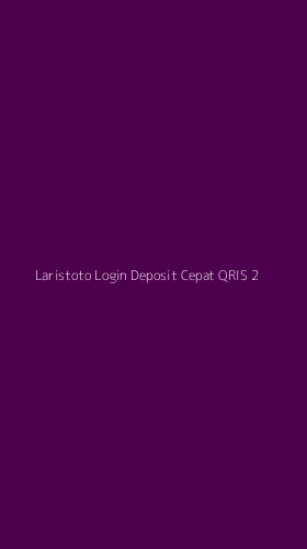 Tampilan Antarmuka Aplikasi Laristoto Login Deposit Cepat Qris - 2
